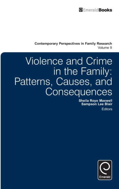 Violence and Crime in the Family: Patterns, Causes, and Consequences