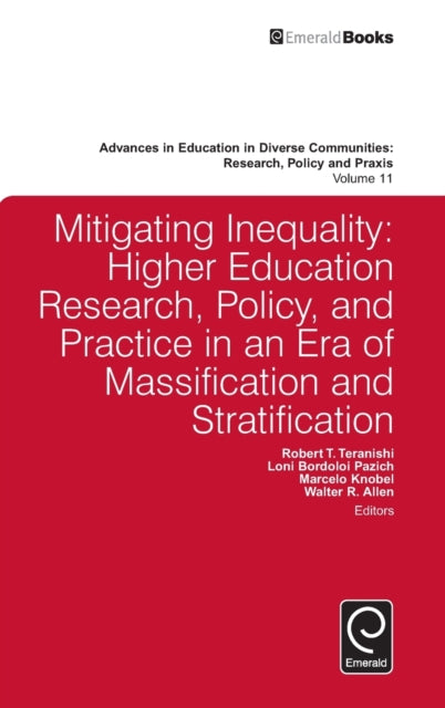 Mitigating Inequality: Higher Education Research, Policy, and Practice in an Era of Massification and Stratification