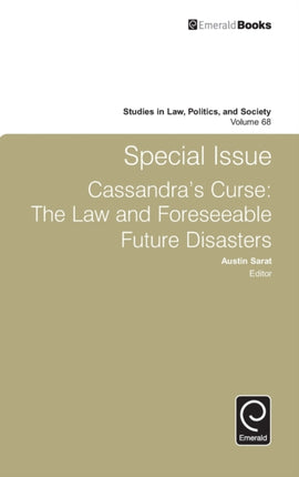 Special Issue Cassandra's Curse: The Law and Foreseeable Future Disasters