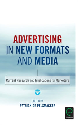 Advertising in New Formats and Media: Current Research and Implications for Marketers