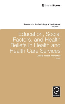 Education, Social Factors And Health Beliefs In Health And Health Care