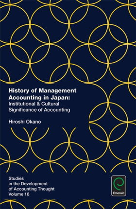 History of Management Accounting in Japan: Institutional & Cultural Significance of Accounting