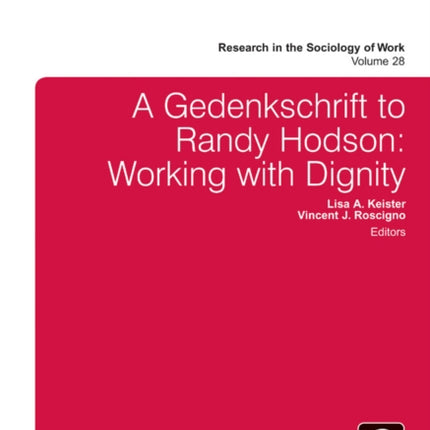 A Gedenkschrift to Randy Hodson: Working with Dignity