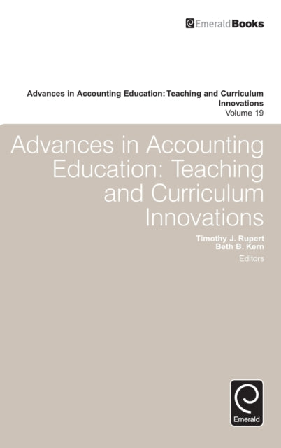 Advances in Accounting Education: Teaching and Curriculum Innovations