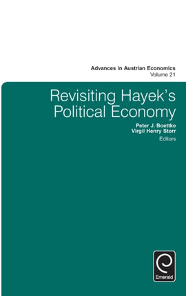 Revisiting Hayek's Political Economy