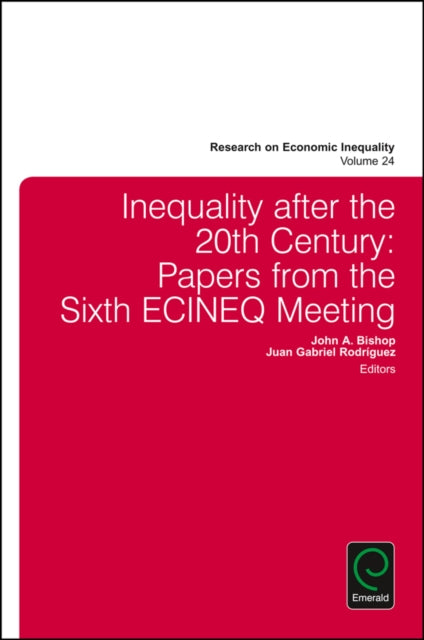 Inequality after the 20th Century: Papers from the Sixth ECINEQ Meeting