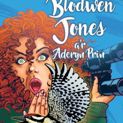 Cyfres Amdani: Blodwen Jones a'r Aderyn Prin