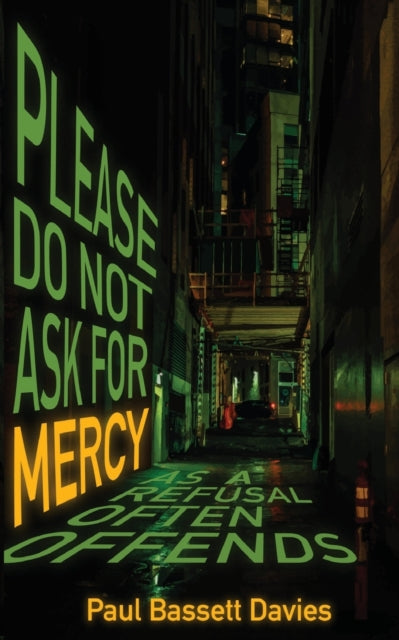 Please Do Not Ask for Mercy as a Refusal Often Offends