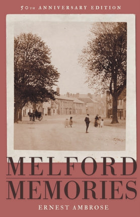 Melford Memories (50th Anniversary Edition)