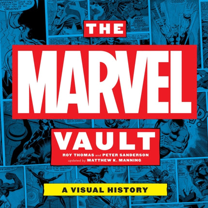 The Marvel Vault: A Visual History