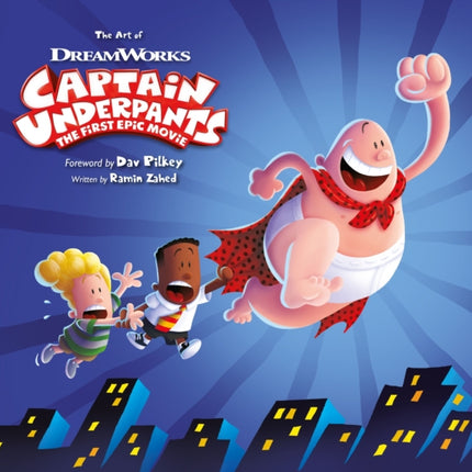 The Art of Captain Underpants The First Epic Movie