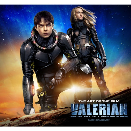 Valerian and the City of a Thousand Planets The Art of the Film