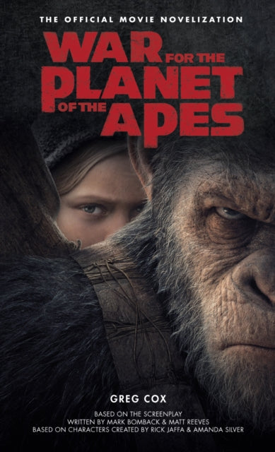 War for the Planet of the Apes: Official Movie Novelization