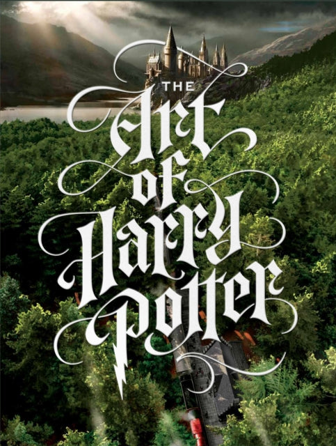 The Art of Harry Potter: The definitive art collection of the magical film franchise