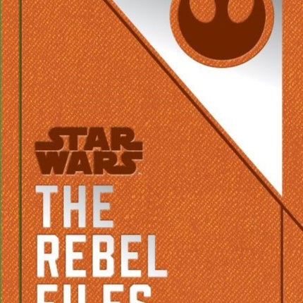 Star Wars - The Rebel Files