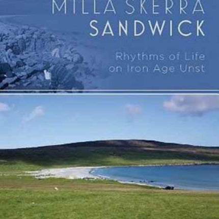 Excavations at Milla Skerra, Sandwick, Unst: