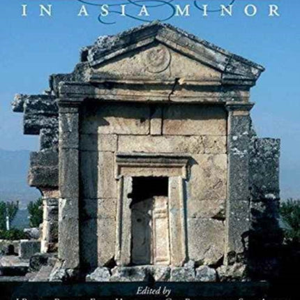 Life and Death in Asia Minor in Hellenistic,