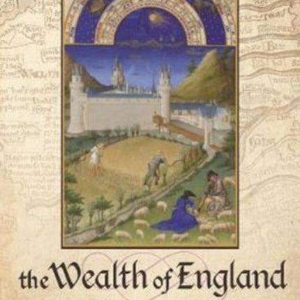 The Wealth of England: The medieval wool trade and its political importance 1100–1600