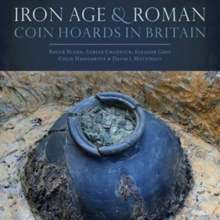 Iron Age and Roman Coin Hoards in Britain