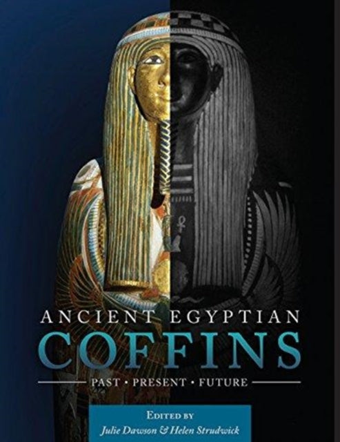 Ancient Egyptian Coffins: Past – Present – Future