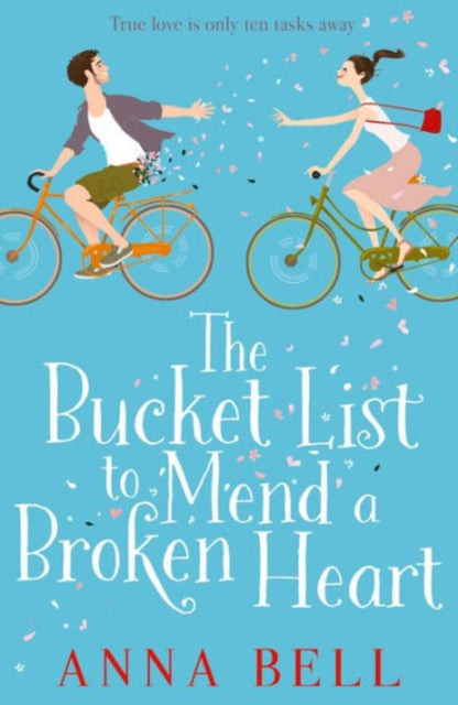 The Bucket List to Mend a Broken Heart: A laugh-out-loud feel-good romantic comedy