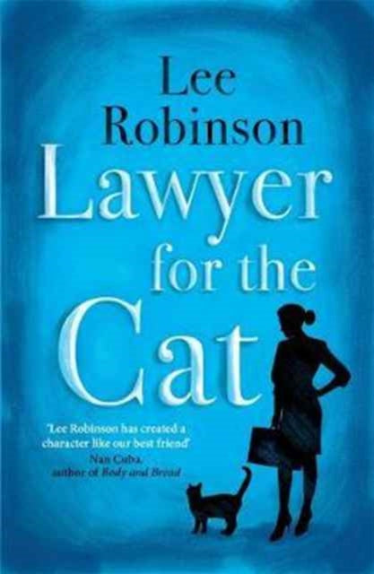 Lawyer for the Cat: One woman's charming and heart-warming search for a cat's new home