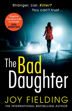 The Bad Daughter: A gripping psychological thriller with a devastating twist