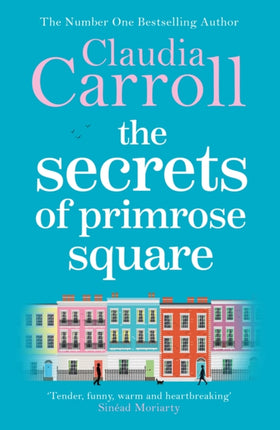 The Secrets of Primrose Square: A warm, feel-good tale of hope from number one bestselling author Claudia Carroll