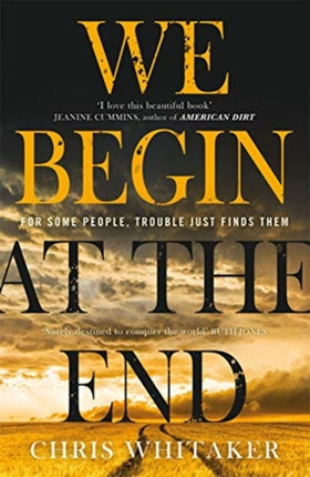 We Begin at the End: Crime Novel of the Year Award Winner 2021