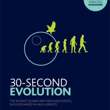 30-Second Evolution: The 50 most significant ideas and events, each explained in half a minute