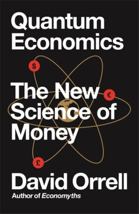 Quantum Economics: The New Science of Money