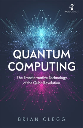 Quantum Computing: The Transformative Technology of the Qubit Revolution