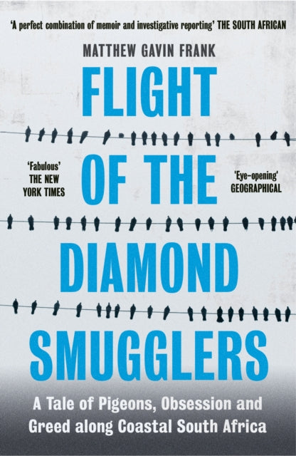 Flight of the Diamond Smugglers: A Tale of Pigeons, Obsession and Greed along Coastal South Africa