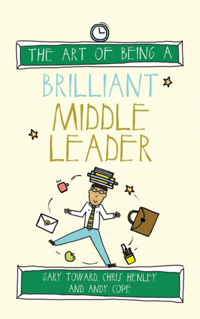 The Art of Being a Brilliant Middle Leader