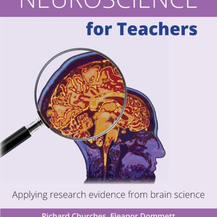 Neuroscience for Teachers: Applying research evidence from brain science