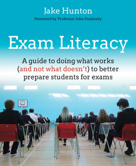 Exam Literacy: A guide to doing what works (and