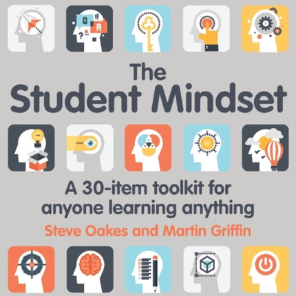 The Student Mindset: A 30-item toolkit for anyone learning anything