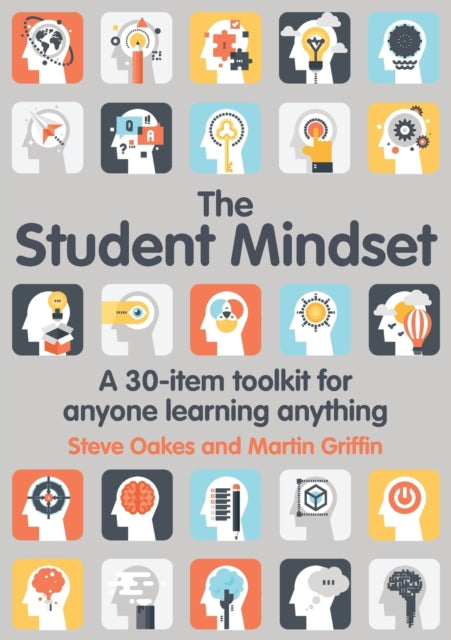 The Student Mindset: A 30-item toolkit for anyone learning anything