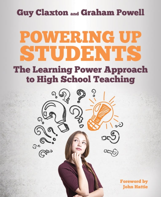 Powering Up Students: The Learning Power Approach to high school teaching