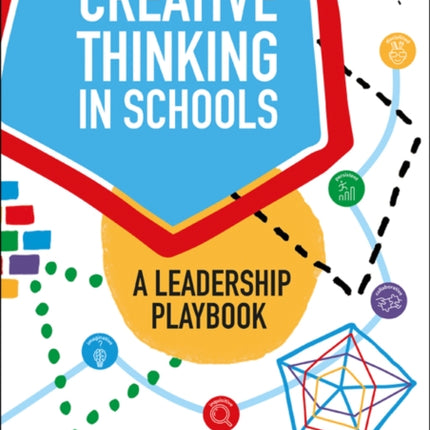 Creative Thinking in Schools: A Leadership Playbook