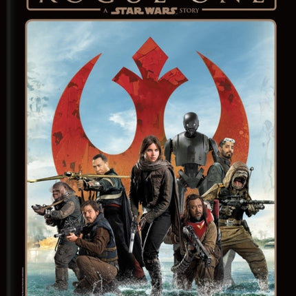 Star Wars: Rogue One: A Star Wars Story The Official Collector's Edition