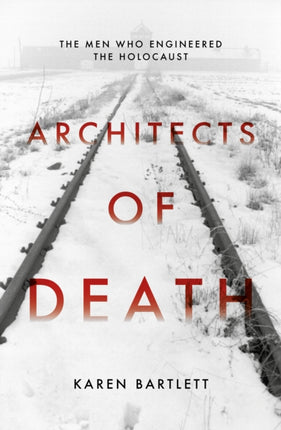 Architects of Death: The Family Who Engineered the Holocaust