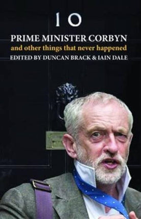 Prime Minister Corbyn: And other things that