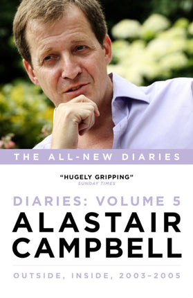 Alastair Campbell Diaries Volume 5: Never Really Left, 2003 - 2005