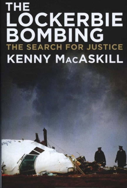 The Lockerbie Bombing: The Search for Justice