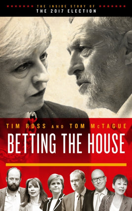 Betting the House: The Inside Story of the 2017