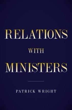 Behind Diplomatic Lines: Relations with Ministers