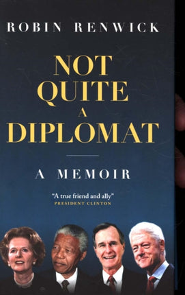 Not Quite A Diplomat: A Memoir