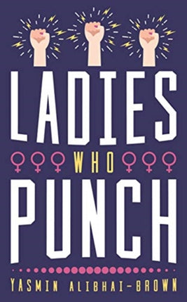 Ladies Who Punch: Fifty Trailblazing Women Whose