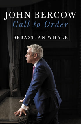 John Bercow: Call To Order